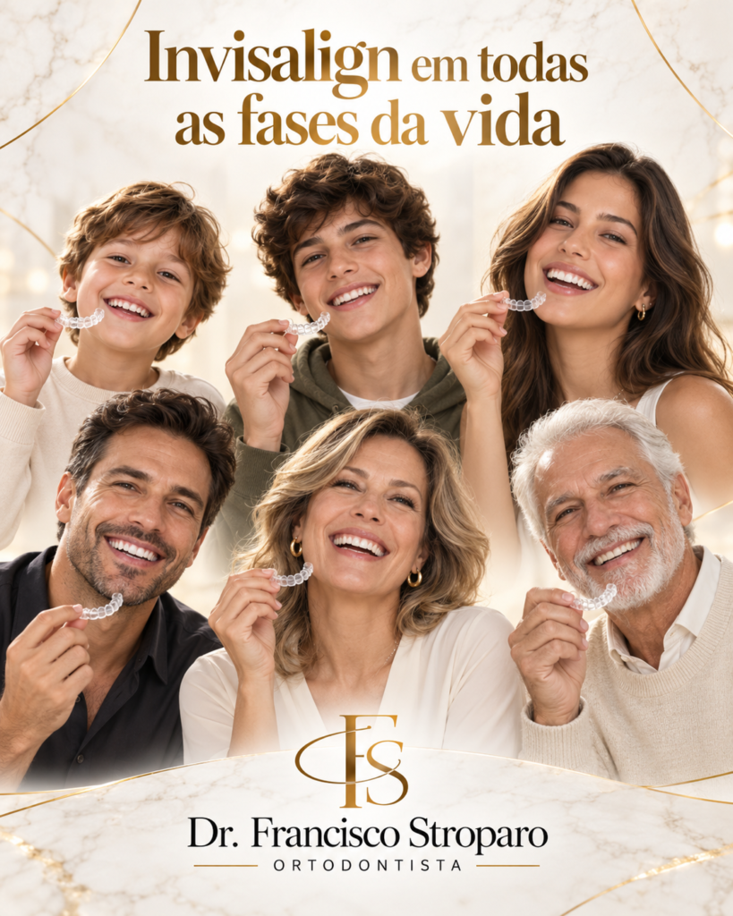 Invisalign em todas as fases da vida criança, adolescente, adulto, terceira idade, atleta e finalização estética