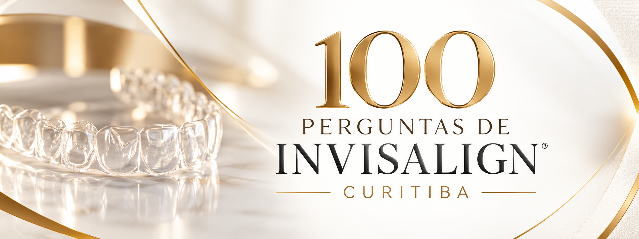100 Perguntas sobre Invisalign Curitiba (1)